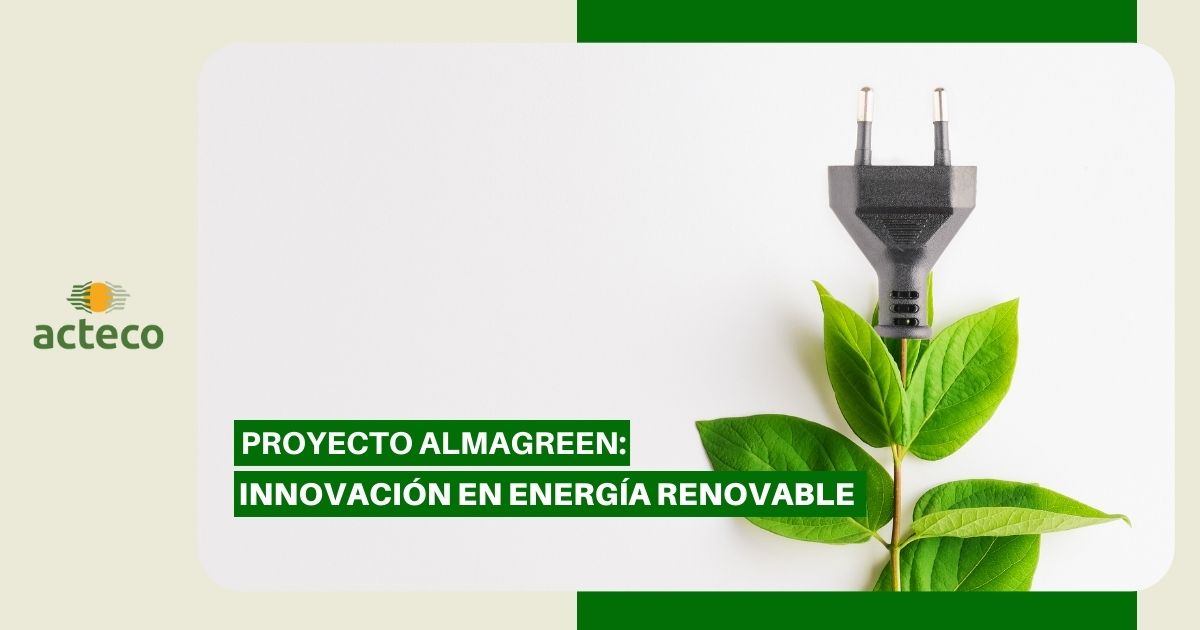 Proyecto Almagreen Acteco